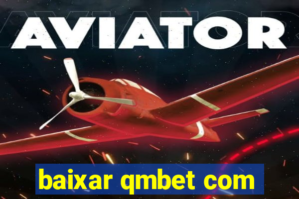 baixar qmbet com